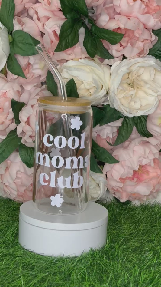 Cool Moms Club Glass Cup